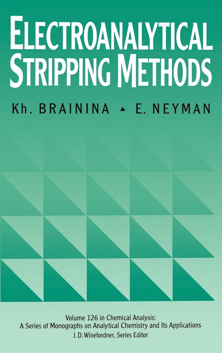 Kh. Brainina, E. Neyman - Electroanalytical Stripping Methods, Inbunden