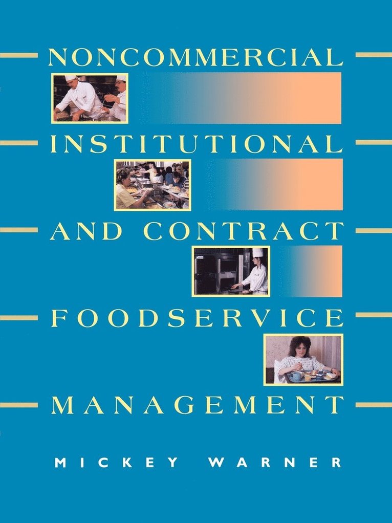 Noncommercial, Institutional, and Contract Foodservice Management 1