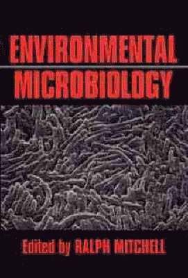 Ralph Mitchell - Environmental Microbiology, Häftad