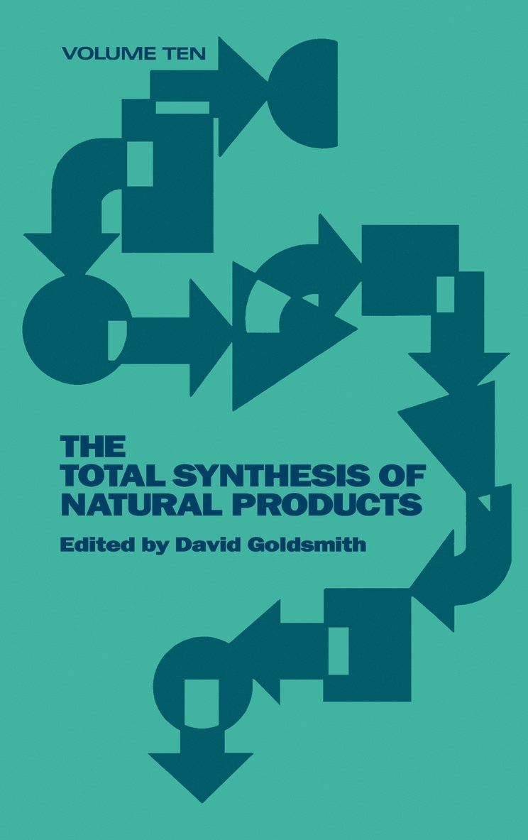 Total Synthesis of Natural Products, Volume 10, Part A