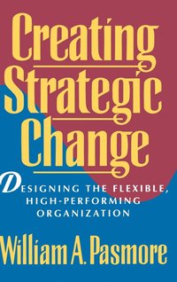 bokomslag Creating Strategic Change