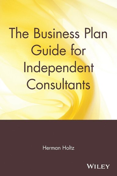 bokomslag The Business Plan Guide for Independent Consultants