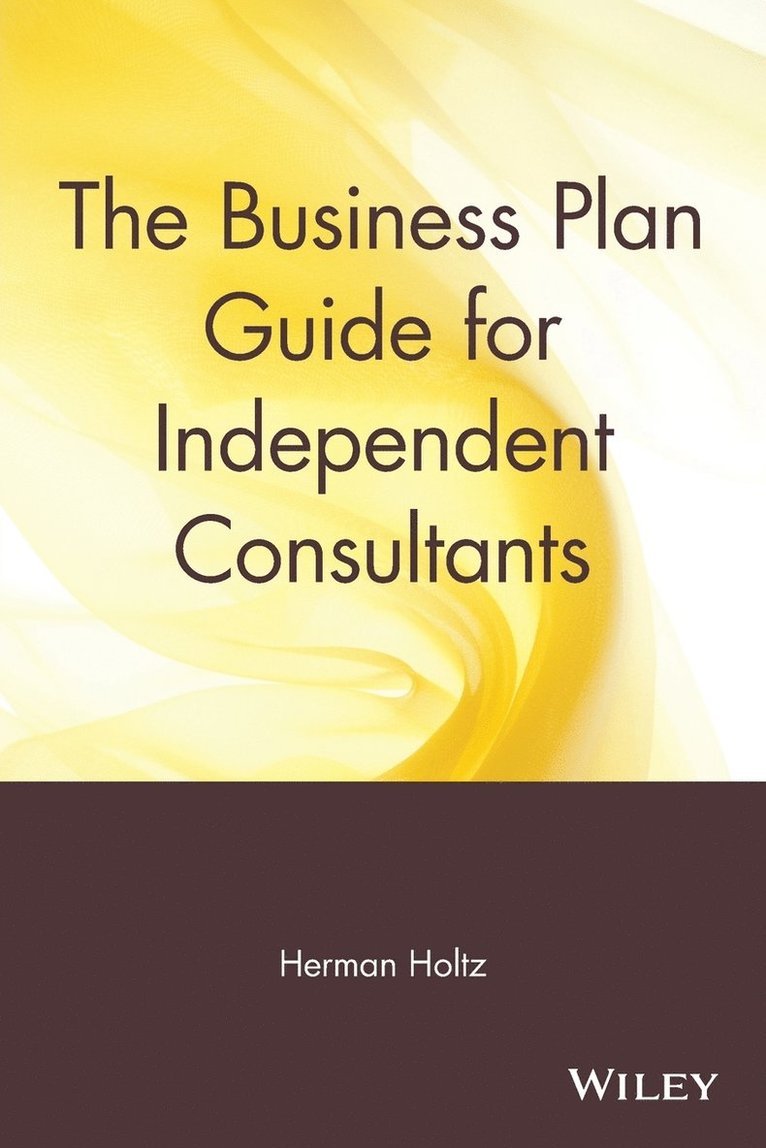 The Business Plan Guide for Independent Consultants 1