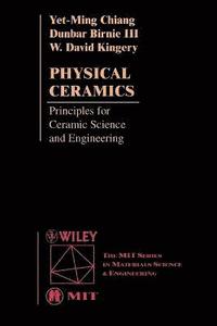 bokomslag Physical Ceramics: Principles for Ceramic Science and Engineering