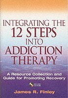 Integrating the 12 Steps into Addiction Therapy 1