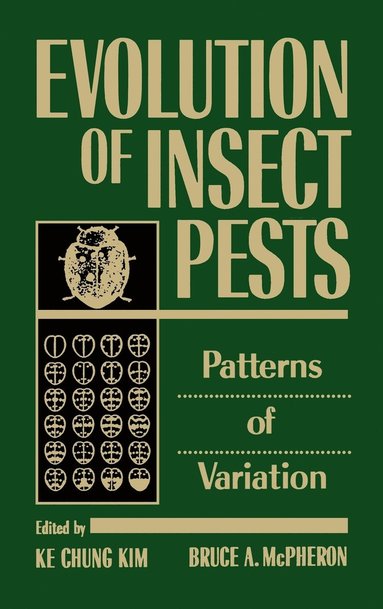 Ke Chung Kim, Ke Chung Kim, Bruce A. McPheron - Evolution of Insect Pests, Inbunden