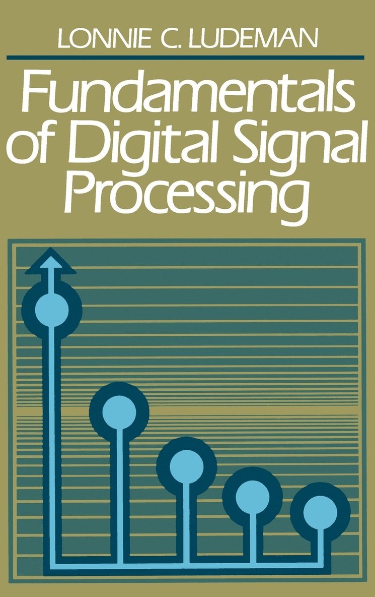 Lonnie C. Ludeman, Ludeman - Fundamentals of Digital Signal Processing, Inbunden