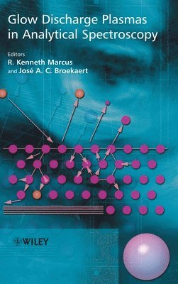 R. Kenneth Marcus, José A. C. Broekaert - Glow Discharge Plasmas in Analytical Spectroscopy, Inbunden