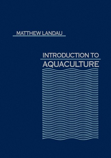 Matthew Landau - Introduction to Aquaculture, Häftad