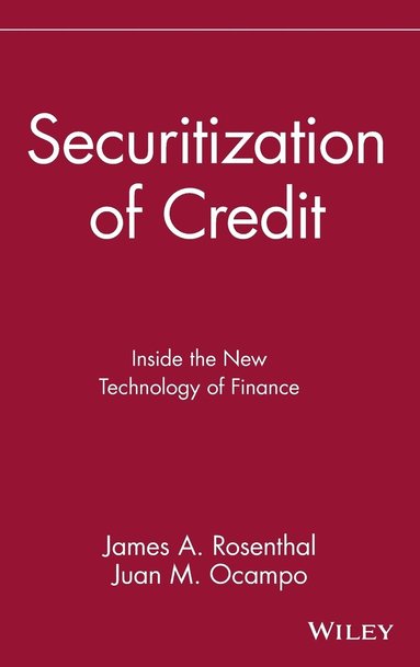 James A. Rosenthal, Juan M. Ocampo - Securitization of Credit, Inbunden