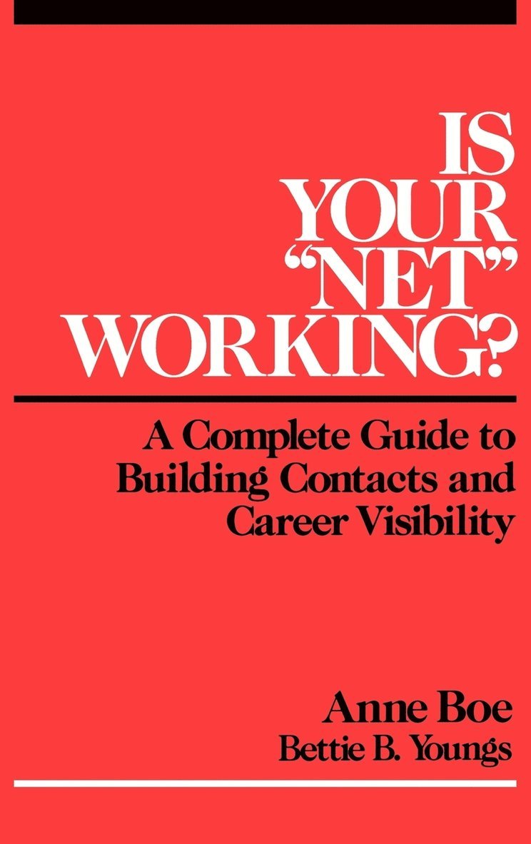 Anne Boe, Bettie B. Youngs, Bettie B Youngs - Is Your "Net" Working?, Inbunden