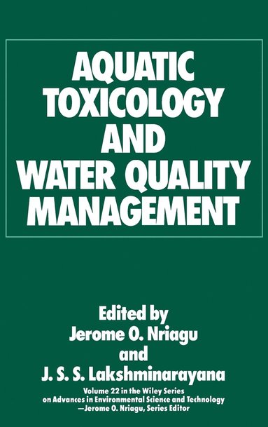Jerome O. Nriagu, J. S. S. Lakshminarayana - Aquatic Toxicology and Water Quality Management, Inbunden