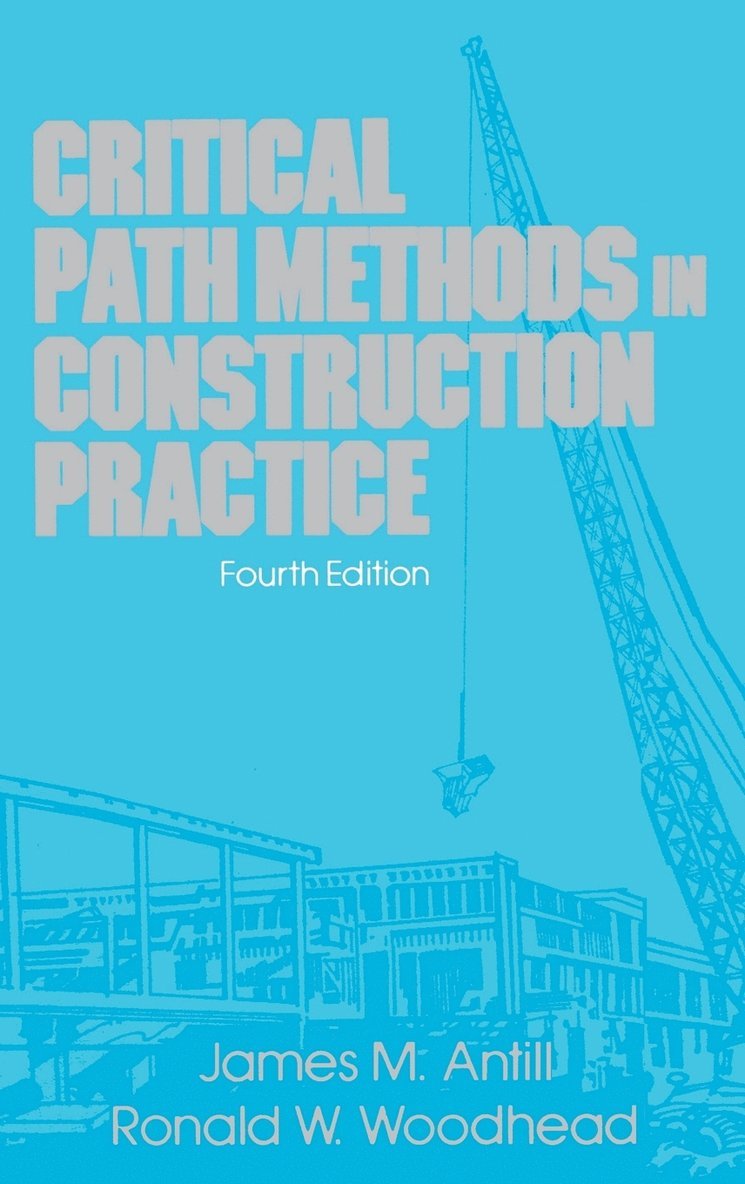 Critical Path Methods in Construction Practice 1