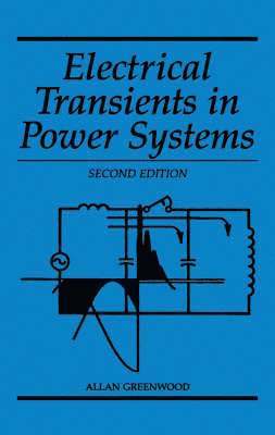 Allan Greenwood - Electrical Transients in Power Systems, Inbunden