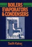 Sadik Kakaç - Boilers, Evaporators, and Condensers, Inbunden
