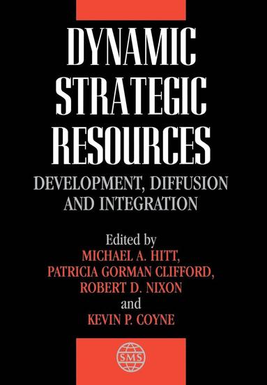Micahel A. Hitt, Hitt, Michael A. Hitt, Patricia Gorman Clifford, Robert D. Nixon, Kevin P. Coyne - Dynamic Strategic Resources, Inbunden