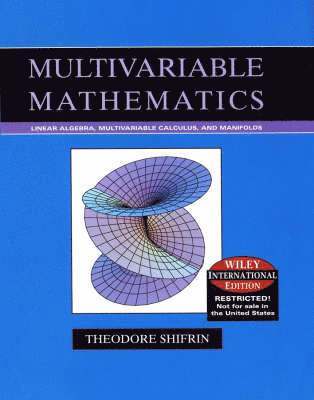 Theodore Shifrin - Multivariable Mathematics: Linear Algebra, Multivariable Calculus, and Manifolds, International Edition, Inbunden