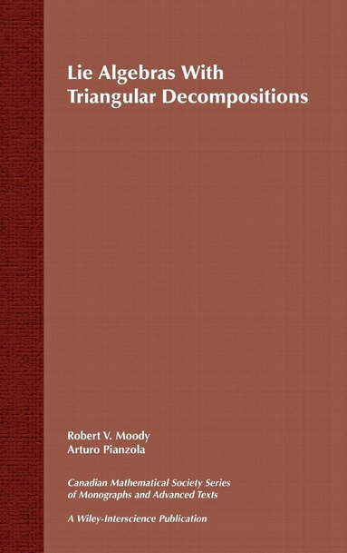 Robert V. Moody, Arturo Pianzola - Lie Algebras with Triangular Decompositions, Inbunden