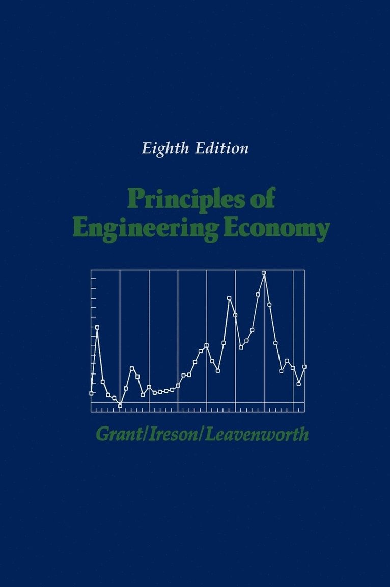 Eugene L. Grant, W. Grant Ireson, Richard S. Leavenworth, William G. Areson - Principles of Engineering Economy, Inbunden