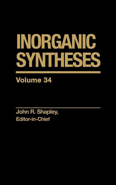 Shapley, Inorganic Syn - Inorganic Syntheses, Volume 34, Inbunden
