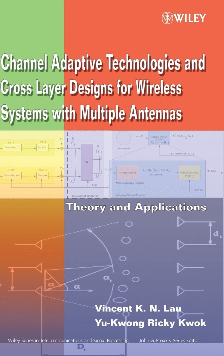 Vincent K.N. Lau, Yu-Kwong Ricky Kwok, Vincent K. N. Lau, Lau, Kwok, Vincent K N Lau - Channel-Adaptive Technologies and Cross-Layer Designs for Wireless Systems with Multiple Antennas, Inbunden