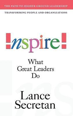 bokomslag Inspire! What Great Leaders Do