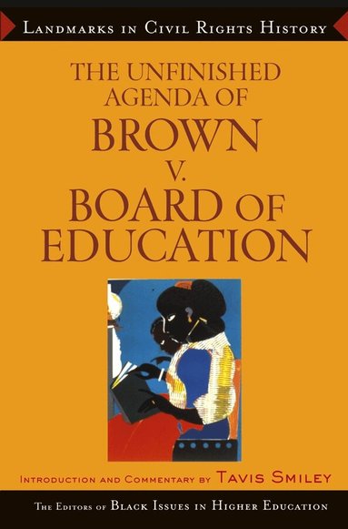 James Anderson, Dara N. Byrne, Black Issues in Higher Education - Unfinished Agenda of Brown v. Board of Education, Inbunden