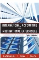 Lee H. Radebaugh, Sidney J. Gray, Ervin L. Black - International Accounting and Multinational Enterprises, Inbunden