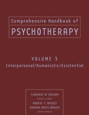 Florence W. Kaslow, Robert F. Massey, Sharon Davis Massey, FL) Kaslow, Florence W. (Palm Beach Gardens, NJ) Massey, Robert F. (Seton Hall University, Kearny, Florence W Kaslow, Robert F Massey - Comprehensive Handbook of Psychotherapy, Interpersonal/Humanistic/Existential, Häftad