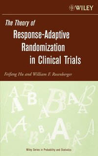 bokomslag The Theory of Response-Adaptive Randomization in Clinical Trials
