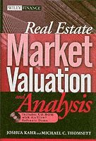 Joshua Kahr, Michael C. Thomsett - Real Estate Market Valuation and Analysis, Inbunden