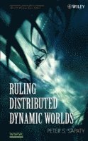 Ruling Distributed Dynamic Worlds 1