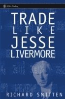 Richard Smitten - Trade Like Jesse Livermore, Inbunden