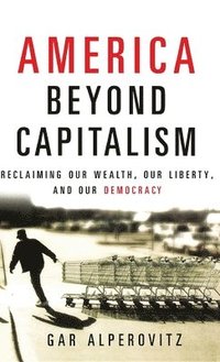 bokomslag America Beyond Capitalism