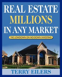bokomslag Real Estate Millions in Any Market