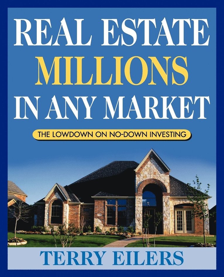 Real Estate Millions in Any Market 1