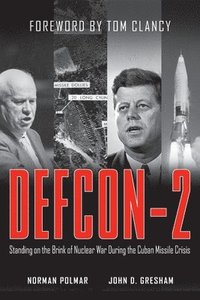 bokomslag Defcon-2: Standing on the Brink of Nuclear War During the Cuban Missile Crisis