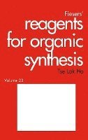 bokomslag Fiesers' Reagents for Organic Synthesis, Volume 23