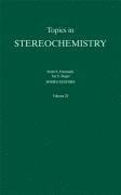 Topics in Stereochemistry, Volume 25 1