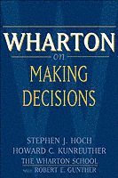 Hoch, Gunther, Stephen J. Hoch, Howard C. Kunreuther - Wharton on Making Decisions, Häftad