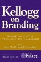 Alice M. Tybout, Alice M. Tybout, Tim Calkins, Alice M Tybout - Kellogg on Branding, Inbunden