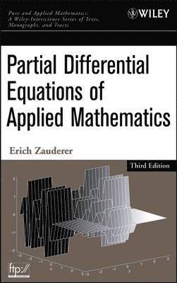 Erich Zauderer - Partial Differential Equations of Applied Mathematics, Inbunden
