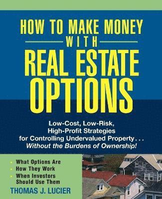 How to Make Money With Real Estate Options 1