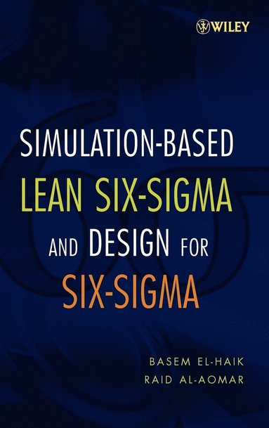 Basem Said El-Haik, Raid Al-Aomar - Simulation-based Lean Six-Sigma and Design for Six-Sigma, Inbunden
