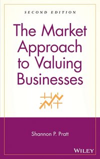 bokomslag The Market Approach to Valuing Businesses