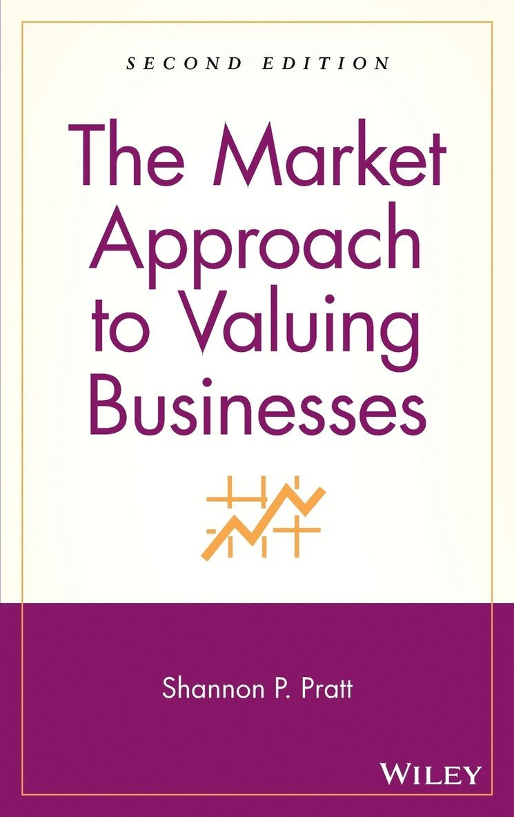 Shannon P. Pratt, Pratt, Shannon P Pratt - Market Approach to Valuing Businesses, Inbunden