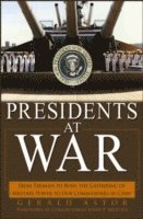 Gerald Astor - Presidents at War, Inbunden