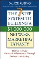 bokomslag The 7-Step System to Building a $1,000,000 Network Marketing Dynasty