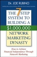 The 7-Step System to Building a $1,000,000 Network Marketing Dynasty 1