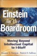 Suzanne S. Harrison, Patrick H. Sullivan - Einstein in the Boardroom: Moving Beyond Intellectual Capital to I-Stuff, Inbunden